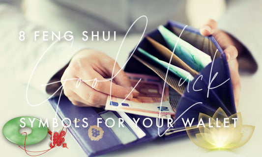8 Feng Shui Good Luck Symbols for your wallet